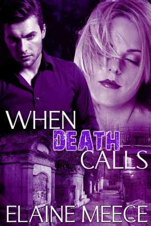 When Death Calls de Elaine Meece