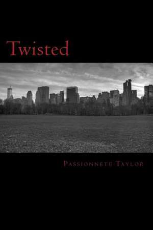 Twisted de Passionnete Taylor