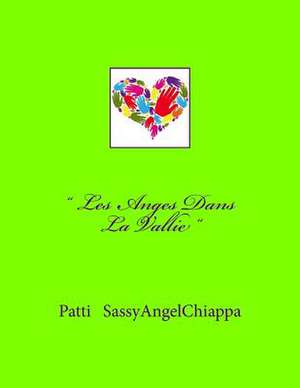 " Les Anges Dans La Vallie " de Patti Sassyangel Chiappa