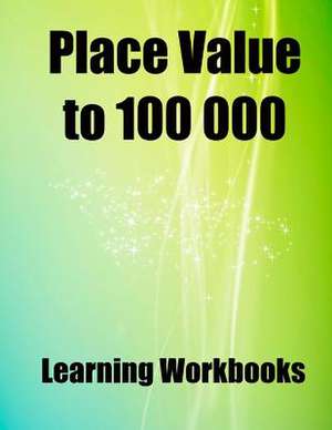 Place Value to 100 000 de Shazia Akhtar