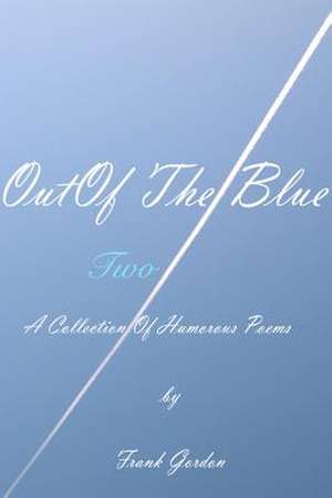 Out of the Blue - Two de Frank Gordon Bsc