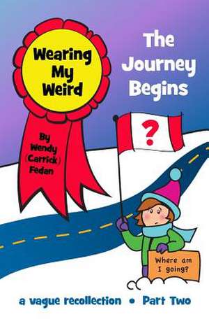 Wearing My Weird - Book 2 de Wendy Fedan