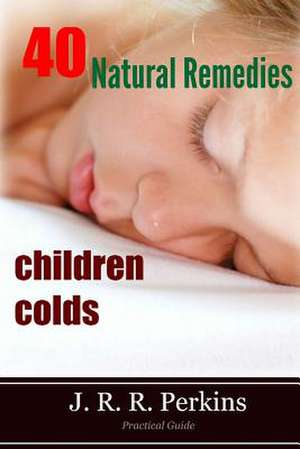 Children Colds de J. R. R. Perkins