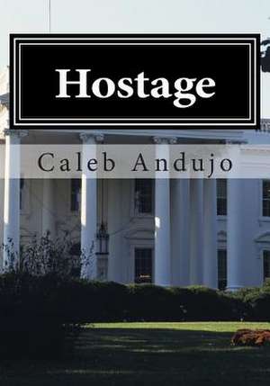 Hostage de Caleb Memphis Andujo