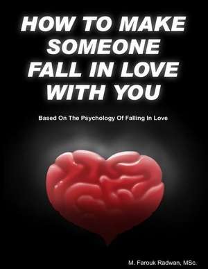 How to Make Someone Fall in Love with You de M. Farouk Radwan