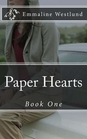 Paper Hearts de Emmaline Westlund