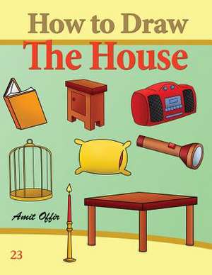 How to Draw the House de Amit Offir