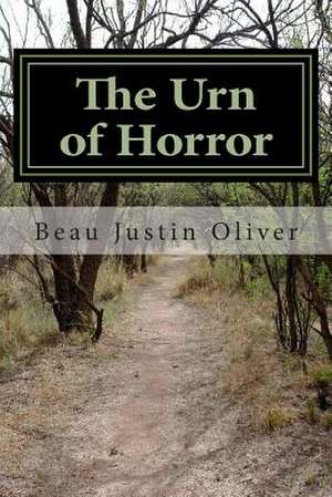 The Urn of Horror de MR Beau Justin Oliver