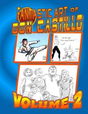 The Fantastic Art of Don Castillo 2 de Donald Castillo