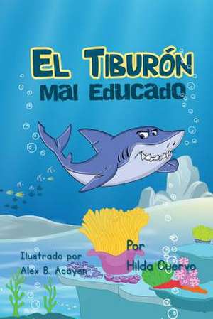 El Tiburon Mal Educado de Hilda Cuervo