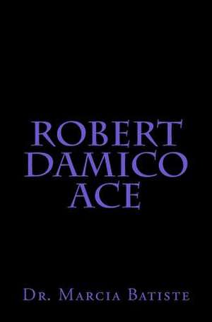 Robert Damico Ace de Wilson, Marcia Batiste Smith