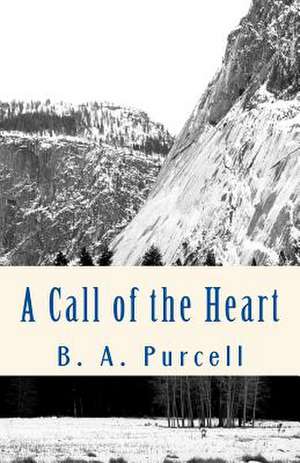 A Call of the Heart de B. a. Purcell