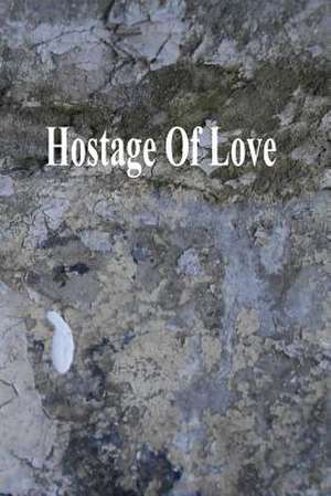 Hostage of Love de Gary Drury Publishing