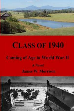 Class of 1940 de MR James W. Morrison