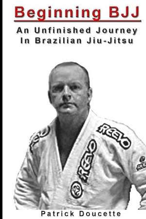 Beginning Bjj de Patrick Doucette