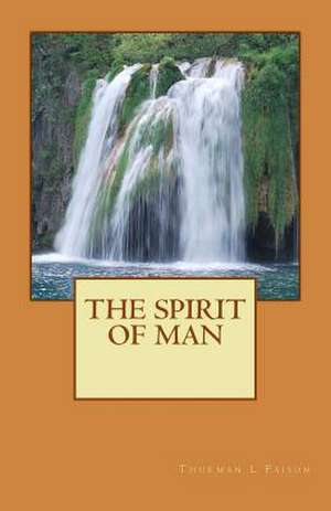 The Spirit of Man de Thurman L. Faison