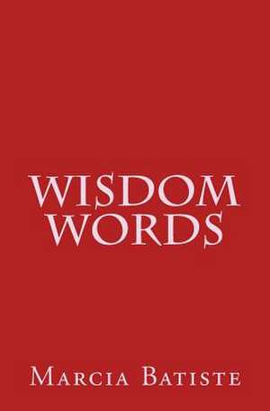 Wisdom Words de Wilson, Marcia Batiste Smith