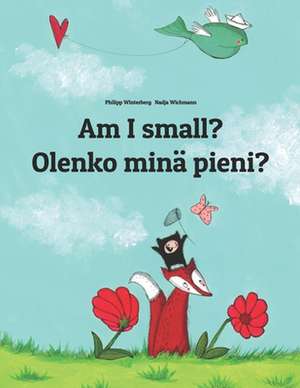 Am I Small? Olenko Mina Pieni? de Philipp Winterberg