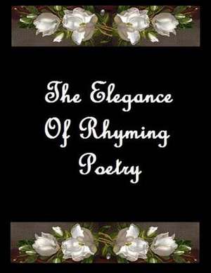 The Elegance of Rhyming Poetry de Ligia Wahya Isdzanii