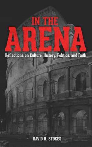 In the Arena de David R. Stokes