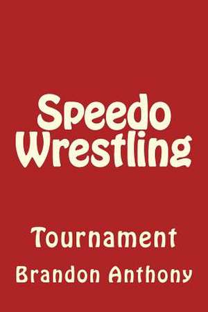 Speedo Wrestling de Darin Anthony