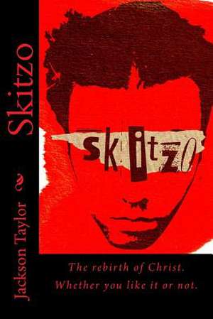 Skitzo de Jackson L. Taylor