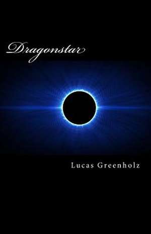 Dragonstar de Lucas Greenholz