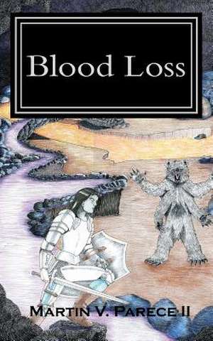 Blood Loss de Martin V. Parece II