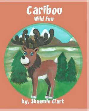 Caribou de Shawnie Clark