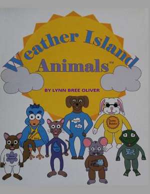 Weather Island Animals de Lynn Bree Oliver