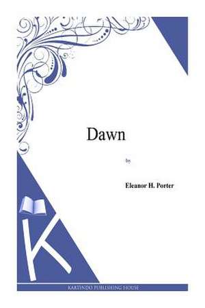 Dawn de Eleanor H. Porter