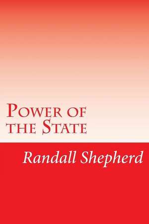 Power of the State de MR Randall Shepherd