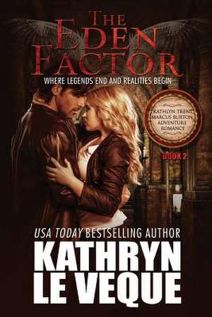 The Eden Factor de Kathryn Le Veque