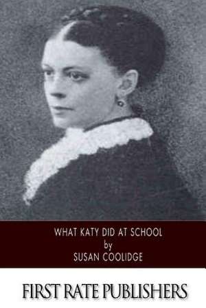 What Katy Did at School de Susan Coolidge