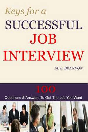 Keys for a Successful Job Interview de M. E. Brandon