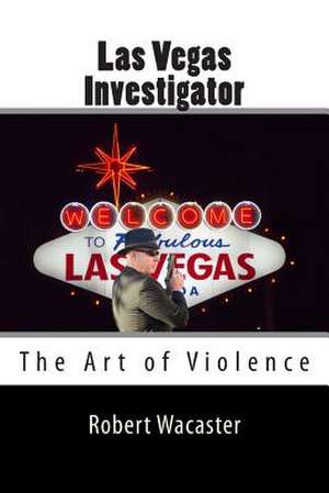 Las Vegas Investigator de Robert Wacaster