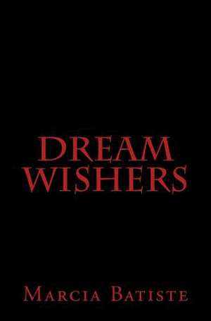 Dream Wishers de Wilson, Marcia Batiste Smith