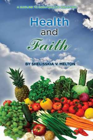 Health and Faith de Shelisskia Melton