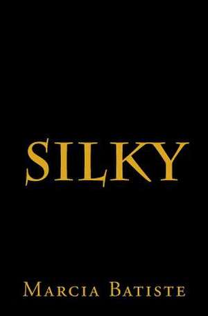 Silky de Wilson, Marcia Batiste Smith