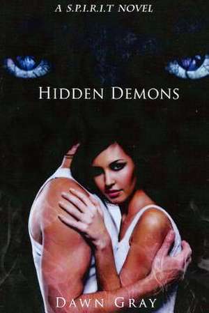 Hidden Demons de Dawn Gray