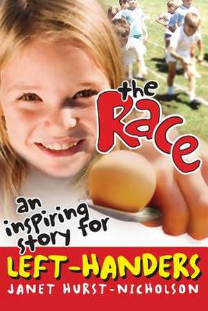 The Race (an Inspiring Story for Left-Handers) de Jan Hurst-Nicholson