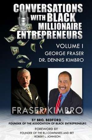 Conversations with Black Millionaire Entrepreneurs de Bro Bedford