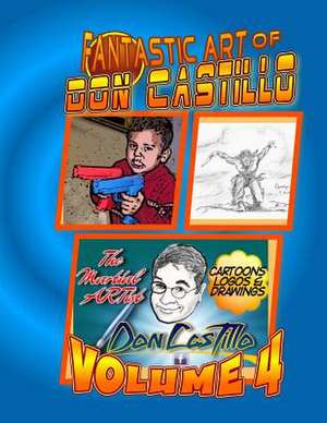 The Fantastic Art of Don Castillo Vol.4 de Donald Castillo