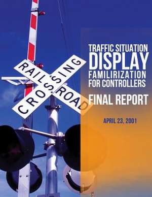 Traffic Situation Display Familiarization for Controllers de Transportation