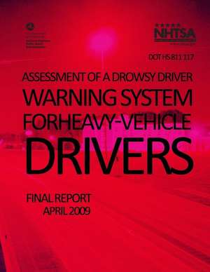 Assessment of a Drowsy Driver Warning System for Heavy-Vehicle Drivers de National Highway Traffic Administration