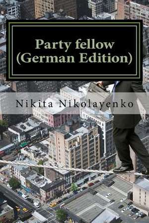 Party Fellow (German Edition) de Nikita Alfredovich Nikolayenko