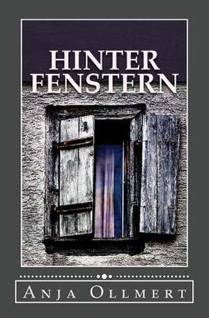 Hinter Fenstern de Anja Ollmert