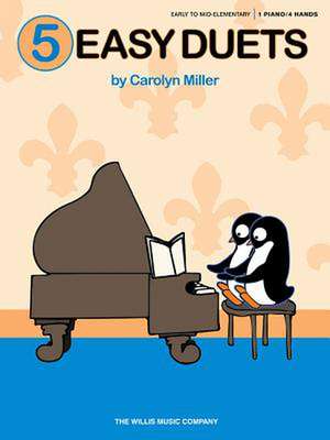 5 Easy Duets de Carolyn Miller