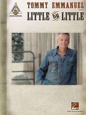 Tommy Emmanuel - Little by Little de Hal Leonard Publishing Corporation