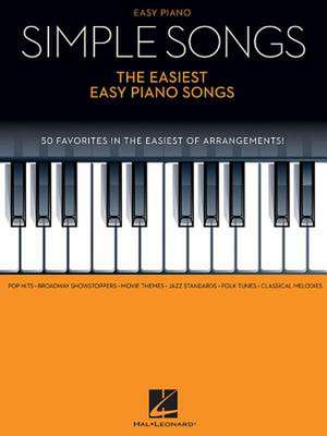 Simple Songs - The Easiest Easy Piano Songs de Hal Leonard Publishing Corporation